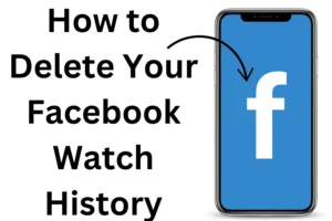 How to Clear Your Facebook Watch History